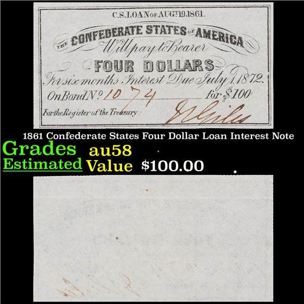 1861 Confederate States Four Dollar Loan Interest Note Grades Choice AU/BU Slider