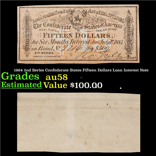 1864 2nd Series Confederate States Fifteen Dollars Loan Interest Note Grades Choice AU/BU Slider