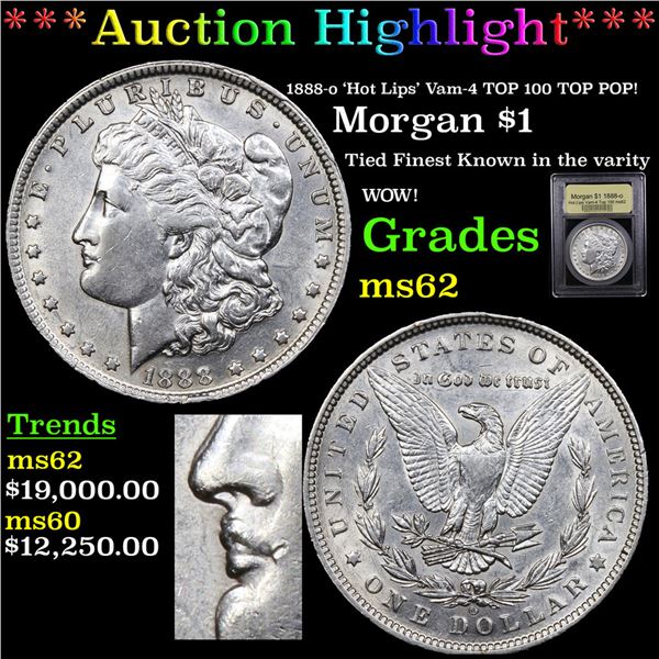 ***Auction Highlight*** 1888-o 'Hot Lips' Morgan Dollar Vam-4 TOP 100 TOP POP! $1 Graded Select Unc 
