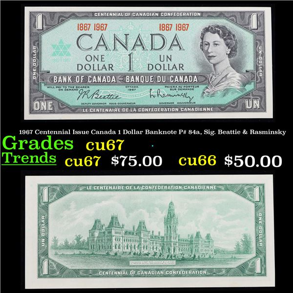 1967 Centennial Issue Canada 1 Dollar Banknote P# 84a, Sig. Beattie & Rasminsky Grades Gem++ CU