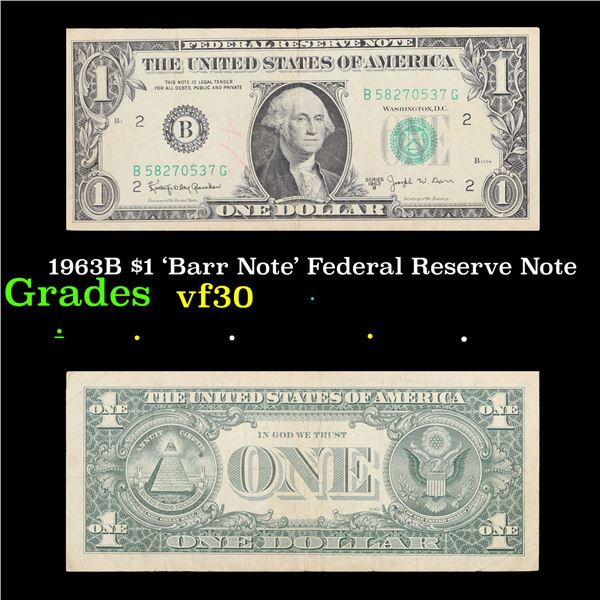1963B $1 'Barr Note' Federal Reserve Note Grades vf++