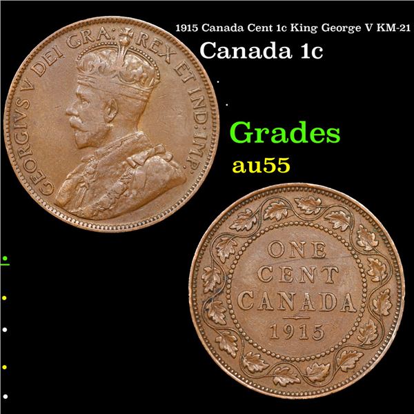 1915 Canada Cent 1c King George V KM-21 Grades Choice AU