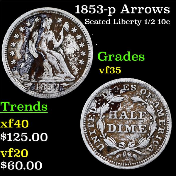 1853-p Seated Liberty Half Dime Arrows 1/2 10c Grades vf++