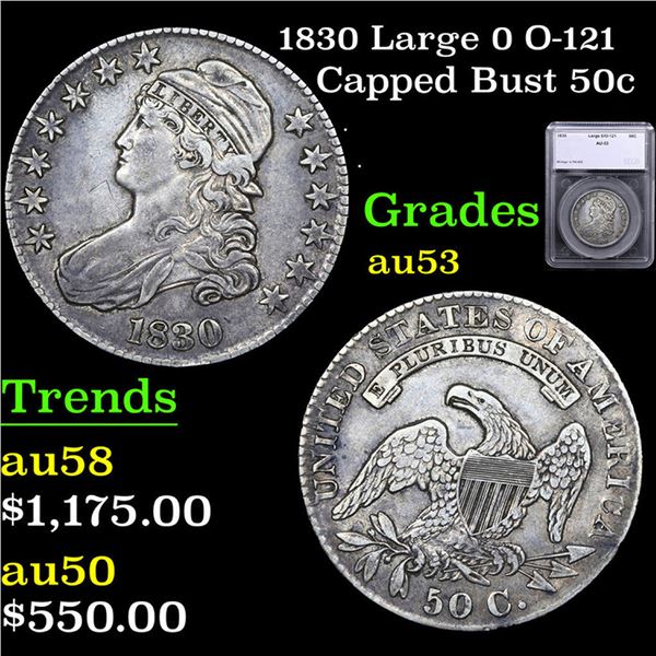 ***Auction Highlight*** 1830 Large 0 O-122 Capped Bust Half Dollar 50c Graded au53 By SEGS (fc)