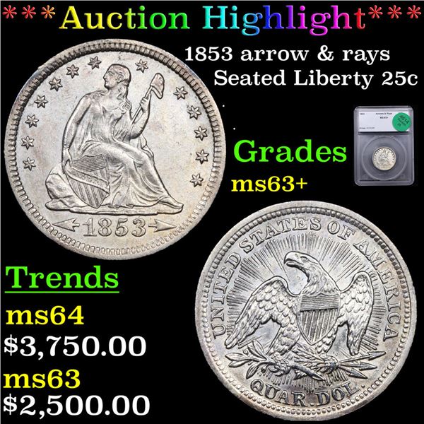 ***Auction Highlight*** 1853 arrow & rays Seated Liberty Quarter 25c Graded ms63+ By SEGS (fc)