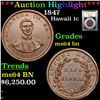 Image 1 : ***Auction Highlight*** 1847 Hawaii Cent 1c Graded Choice Unc BN BY USCG (fc)