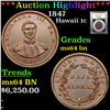 Image 1 : ***Auction Highlight*** 1847 Hawaii Cent 1c Graded Choice Unc BN BY USCG (fc)