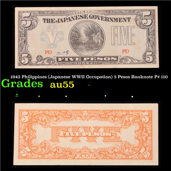 1943 Philippines (Japanese WWII Occupation) 5 Pesos Banknote P# 110 Grades Choice AU