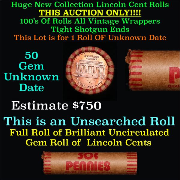 New Consignee This Auction Only!!! Shotgun Lincoln 1c roll, Unknown 50 pcs Brandt Wrapper.