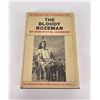 Image 1 : The Bloody Bozeman Dorothy Johnson 1st Ed