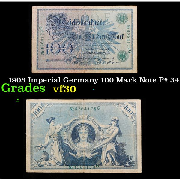 1908 Imperial Germany 100 Mark Note P# 34 Grades vf++