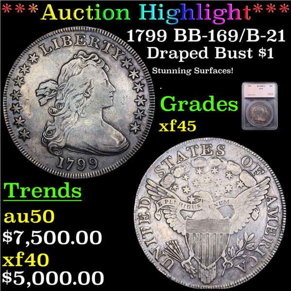 ***Auction Highlight*** 1799 Draped Bust Dollar BB-169/B-21 $1 Graded xf45 By SEGS (fc)