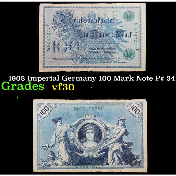 1908 Imperial Germany 100 Mark Note P# 34 Grades vf++