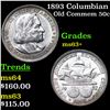 Image 1 : 1893 Columbian Old Commem Half Dollar 50c Grades Select+ Unc