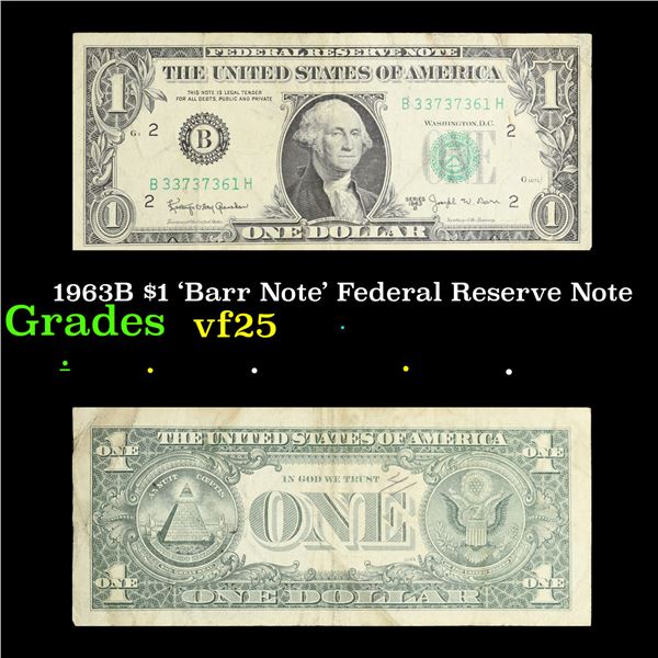 1963B $1 'Barr Note' Federal Reserve Note Grades vf+