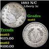 Image 1 : 1883 N/C Liberty Nickel 5c Grades Select Unc
