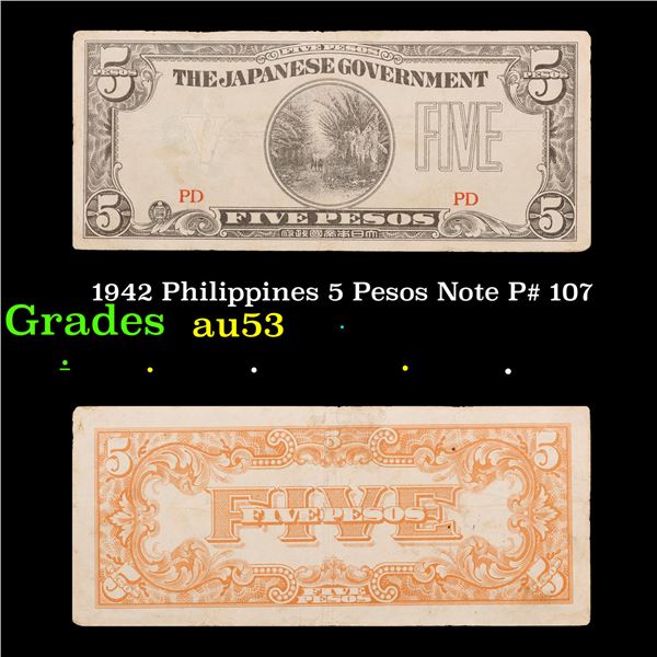 1942 Philippines 5 Pesos Note P# 107 Grades Select AU