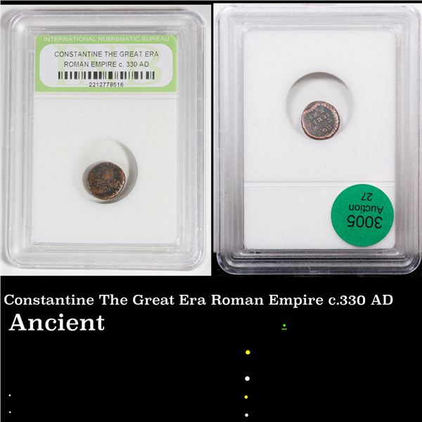 Constantine The Great Era Roman Empire c.330 AD Graded BY INB