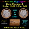 Image 1 : ***Auction Highlight*** Old 50c Roll $10 Halves Solid Barber Half dollar Roll with 1915 & O  Ends (f
