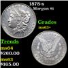Image 1 : 1878-s Morgan Dollar $1 Grades Select+ Unc