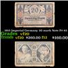 Image 1 : 1915 Imperial Germany 20 mark Note P# 63 Grades vf, very fine