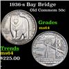 Image 1 : 1936-s Bay Bridge Old Commem Half Dollar 50c Grades Choice Unc