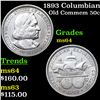 Image 1 : 1893 Columbian Old Commem Half Dollar 50c Grades Choice Unc