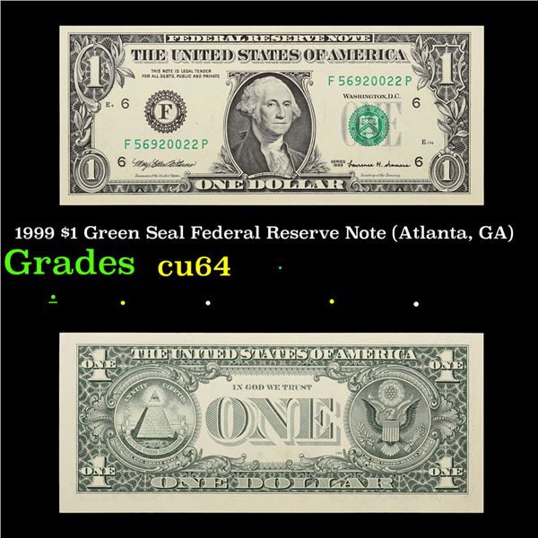 1999 $1 Green Seal Federal Reserve Note (Atlanta, GA) Grades Choice CU