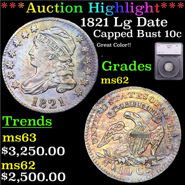 ***Auction Highlight*** 1821 Lg Date Capped Bust Dime 10c Graded ms62 By SEGS (fc)