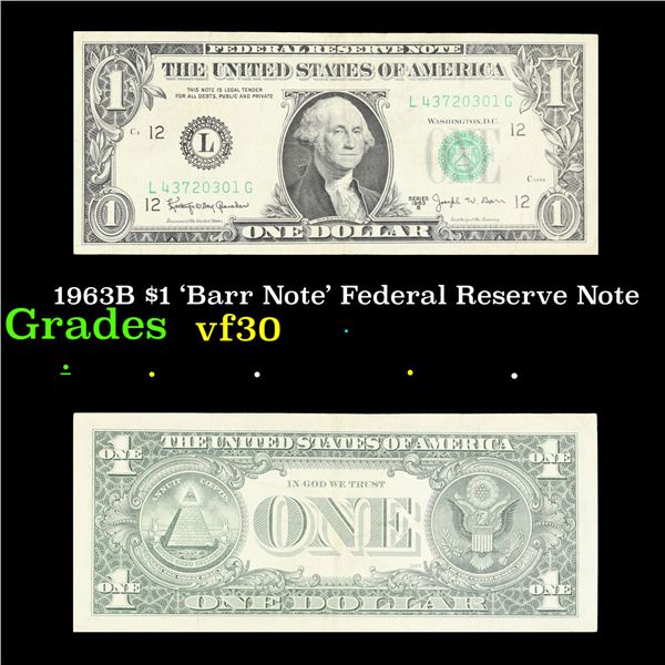 1963B $1 'Barr Note' Federal Reserve Note Grades vf++