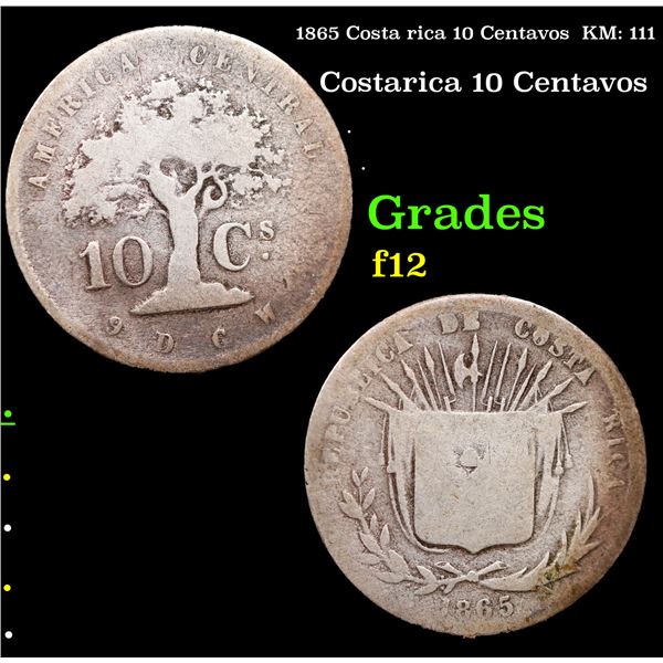 1865 Costa rica 10 Centavos  KM: 111 Grades f, fine