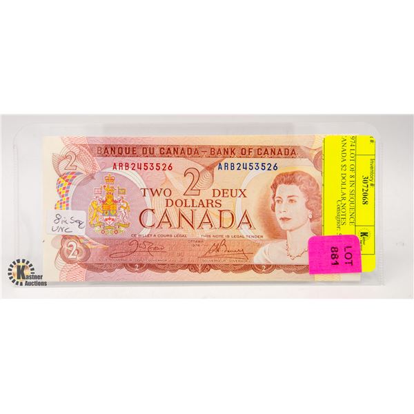1974 LOT OF 8 IN SEQUENCE CANADA $2 DOLLAR NOTES