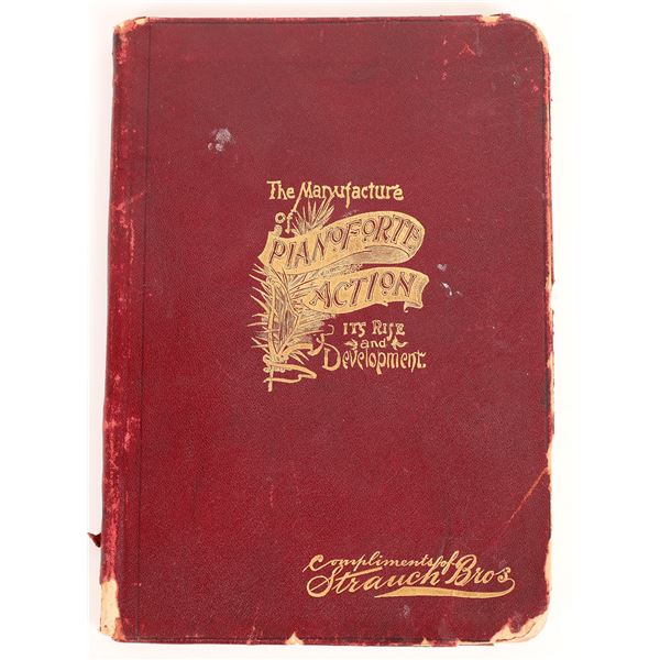 The Manufacture of Pianoforte Action by Strauch Bros. 1891 a Book [162523]