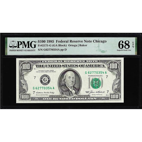 1985 $100 Federal Reserve Note Chicago Fr.2171-G PMG Superb Gem Uncirculated 68EPQ