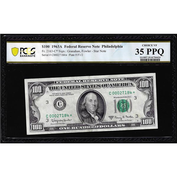 1963A $100 Federal Reserve Star Note Philadelphia Fr.2163-C* PCGS Choice VF 35PPQ