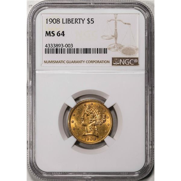 1908 $5 Liberty Head Half Eagle Gold Coin NGC MS64