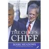 Image 1 : NEW HARDCOVER "THE CHIEF'S CHIEF" BY MARK MEADOWS