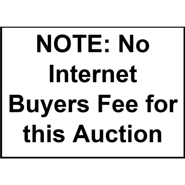 NOTE: No Internet Buyers Fee For This Sale. Thank you