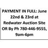 Image 1 : PAYMENT IN FULL: June 22nd & 23rd at Redwater Auction Site OR By Ph 780-446-9555, 9am-6pm