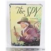 Image 1 : #703 BOOK THE SPY W/ DUST JACKET 1936 HARDCOVER