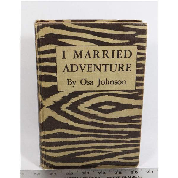 #740 RARE BOOK I MARRIED ADVENTURE BY OSA