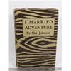 Image 1 : #740 RARE BOOK I MARRIED ADVENTURE BY OSA