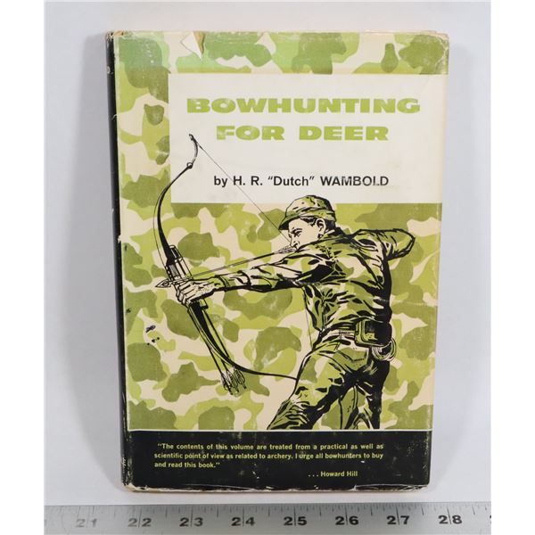 #741 BOOK BOWHUNTING FOR DEER 1965 HARDCOVER