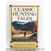 Image 1 : #746 BOOK CLASSIC HUNTING TALES 1986 HARDCOVER