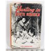 Image 1 : #766 BOOK HUNTING IN NORTH AMERICA HELMERICKS 1959