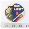 Image 1 : #909 VINTAGE BUTTON NHL HOCKEY DOUG HARVEY