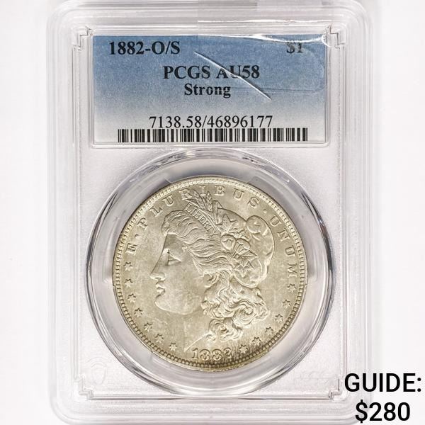 1882-O/S Morgan Silver Dollar PCGS AU58 Strong