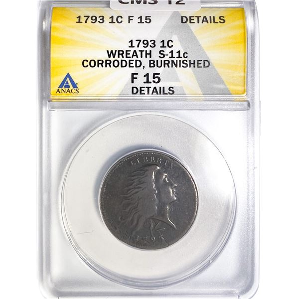 1793 Large Cent ANACS F 15 Wreath S-11c Details