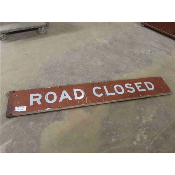 Road Closed Metal Sign 1 Side ME-KA-NA/ … Other Side 2" x 12" x 83" 