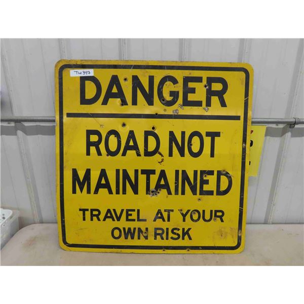 Large Metal Danger Road Not Maintained Sign 30" x 30"